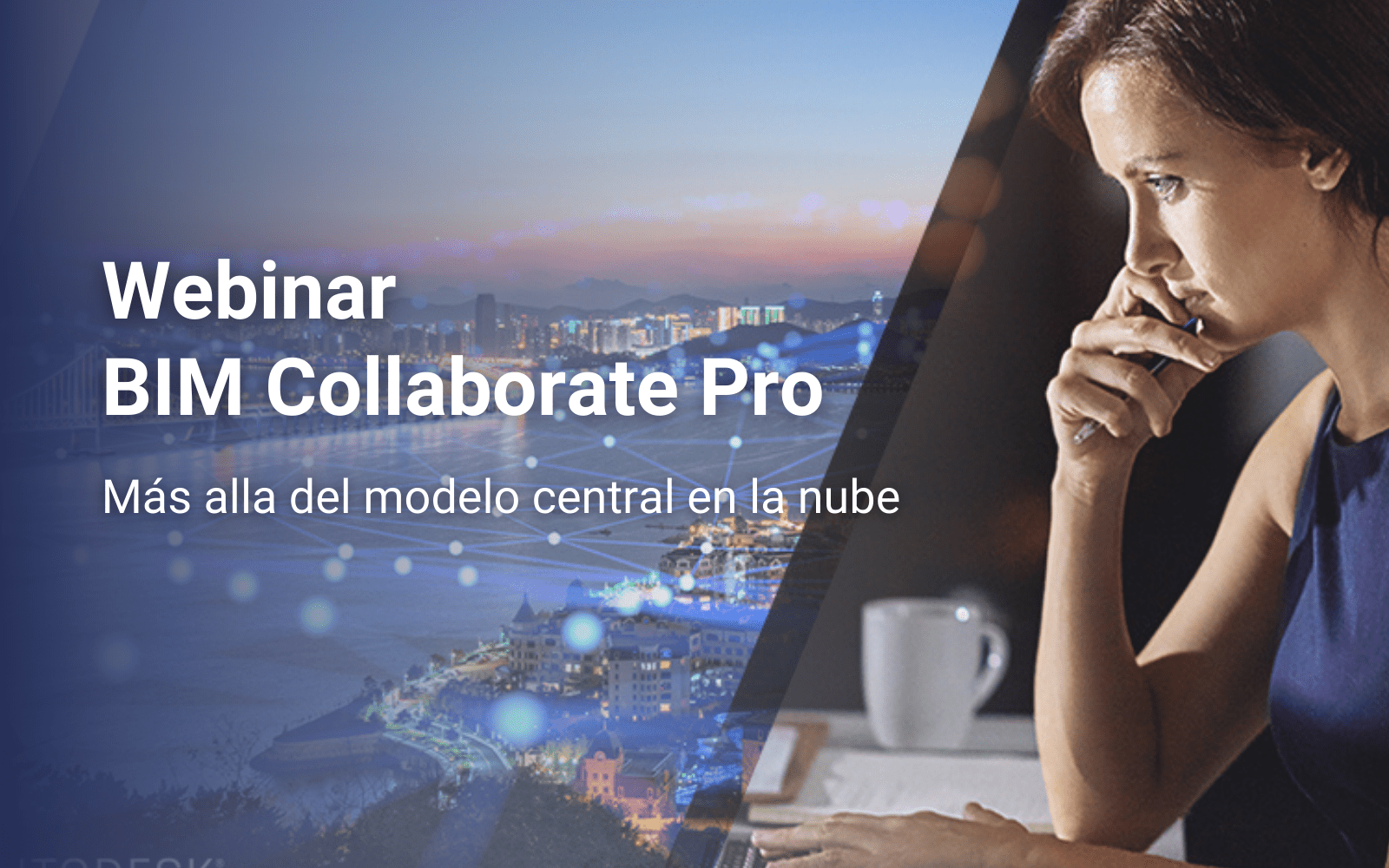 Webinar BIM Collaborate Pro, más allá del modelo central en la nube